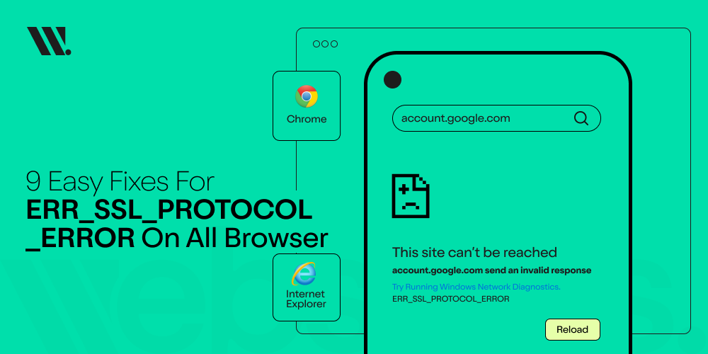 9 Easy Fixes for ERR_SSL_PROTOCOL_ERROR on All Browsers