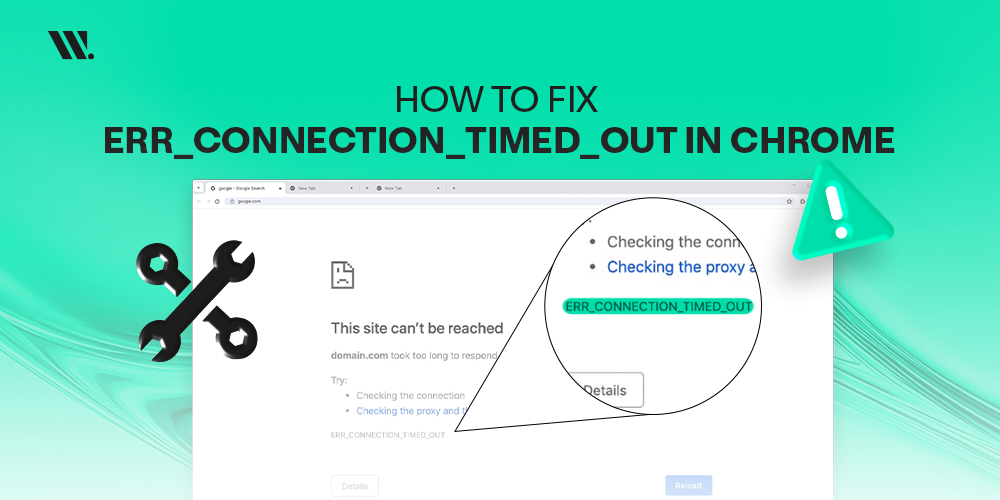 How to Fix ERR_CONNECTION_TIMED_OUT in Chrome (Easy Guide)